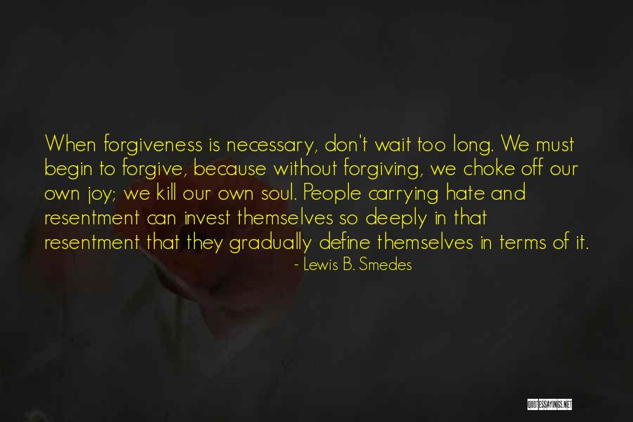 Bovendien Betekenis Quotes By Lewis B. Smedes Bovendien Betekenis Quotes By Lewis B. Smedes