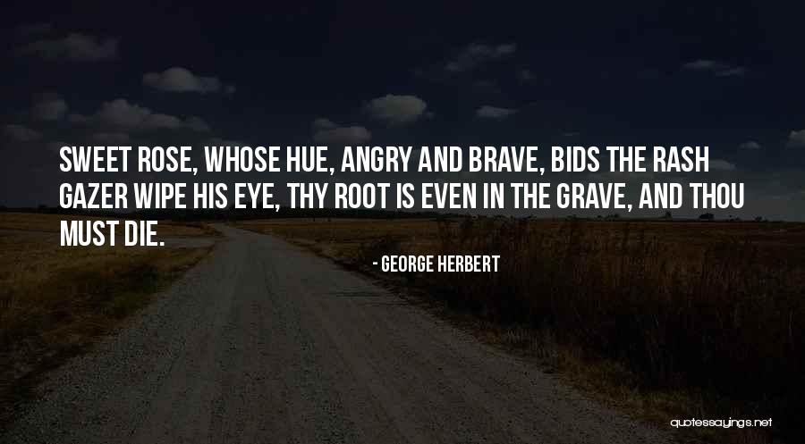 Bovenschen School Quotes By George Herbert Bovenschen School Quotes By George Herbert