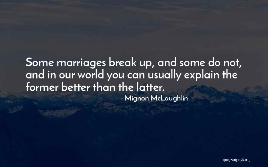 Boveridge Quotes By Mignon McLaughlin Boveridge Quotes By Mignon McLaughlin