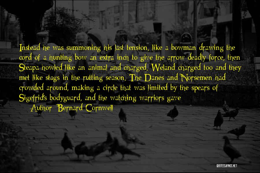 Bow And Arrow Hunting Quotes By Bernard Cornwell