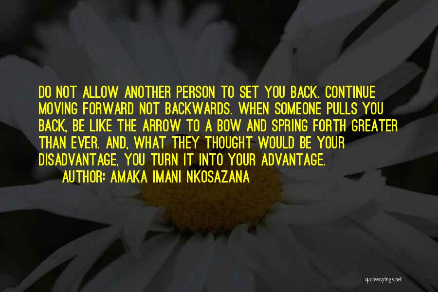 Bow And Arrow Quotes By Amaka Imani Nkosazana