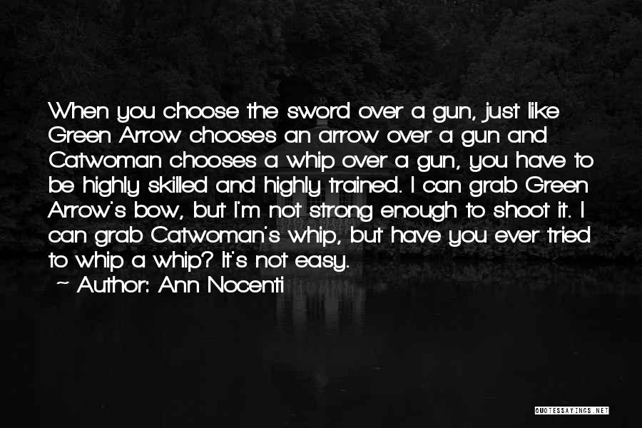 Bow And Arrow Quotes By Ann Nocenti