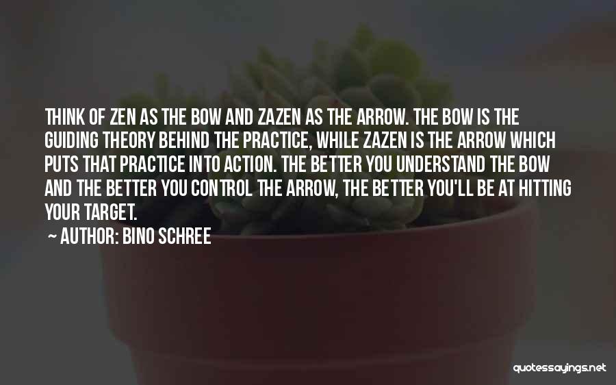 Bow And Arrow Quotes By Bino Schree