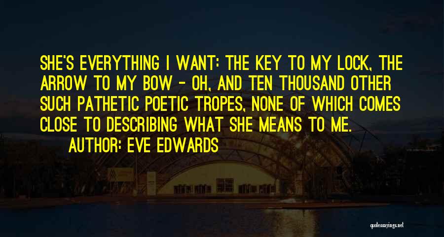 Bow And Arrow Quotes By Eve Edwards