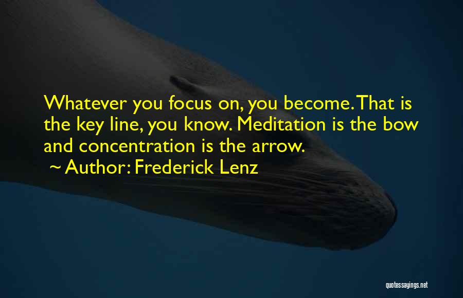 Bow And Arrow Quotes By Frederick Lenz