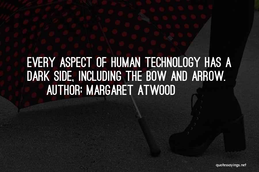 Bow And Arrow Quotes By Margaret Atwood