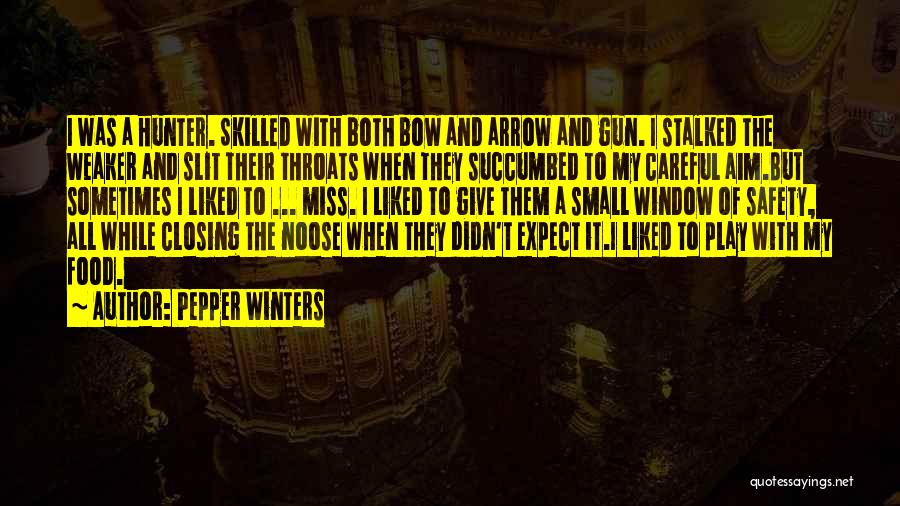 Bow And Arrow Quotes By Pepper Winters