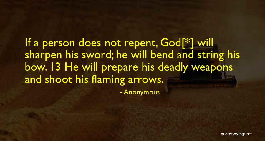 Bow And Arrows Quotes By Anonymous Bow And Arrows Quotes By Anonymous