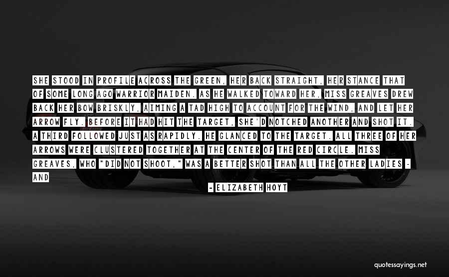 Bow And Arrows Quotes By Elizabeth Hoyt Bow And Arrows Quotes By Elizabeth Hoyt