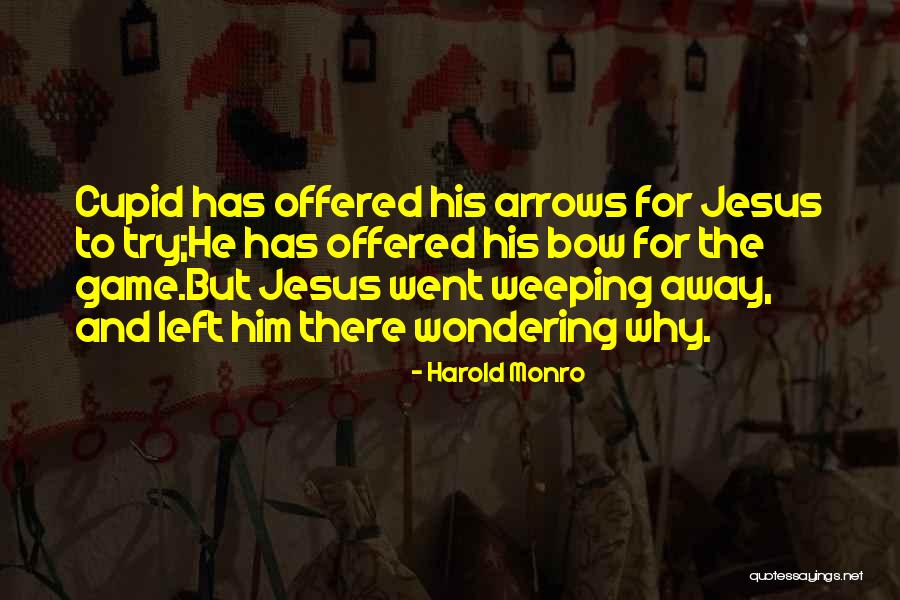 Bow And Arrows Quotes By Harold Monro Bow And Arrows Quotes By Harold Monro
