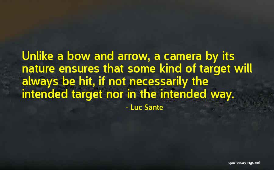 Bow And Arrows Quotes By Luc Sante Bow And Arrows Quotes By Luc Sante