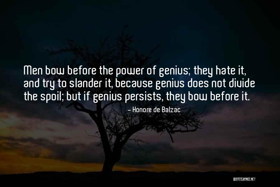 Bow Genius Quotes By Honore De Balzac Bow Genius Quotes By Honore De Balzac