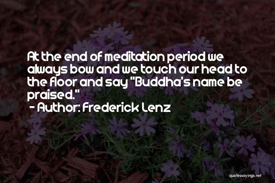 Bow Head Quotes By Frederick Lenz