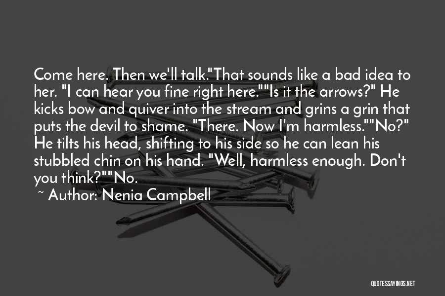 Bow Head Quotes By Nenia Campbell