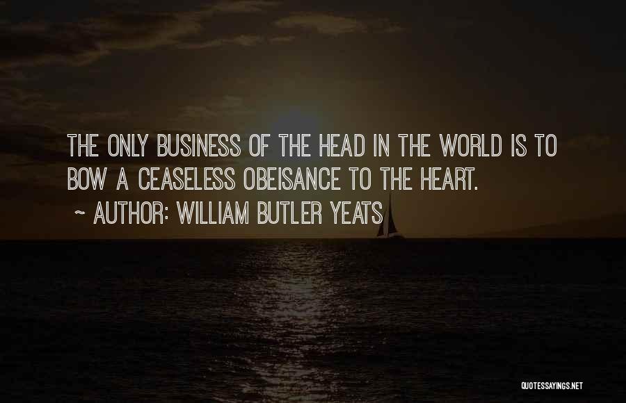 Bow Head Quotes By William Butler Yeats