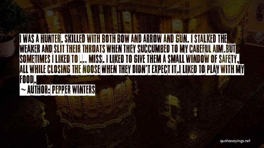 Bow Hunter Quotes By Pepper Winters