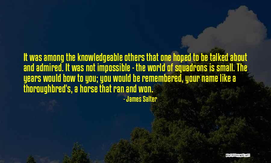 Bow Like You Quotes By James Salter Bow Like You Quotes By James Salter
