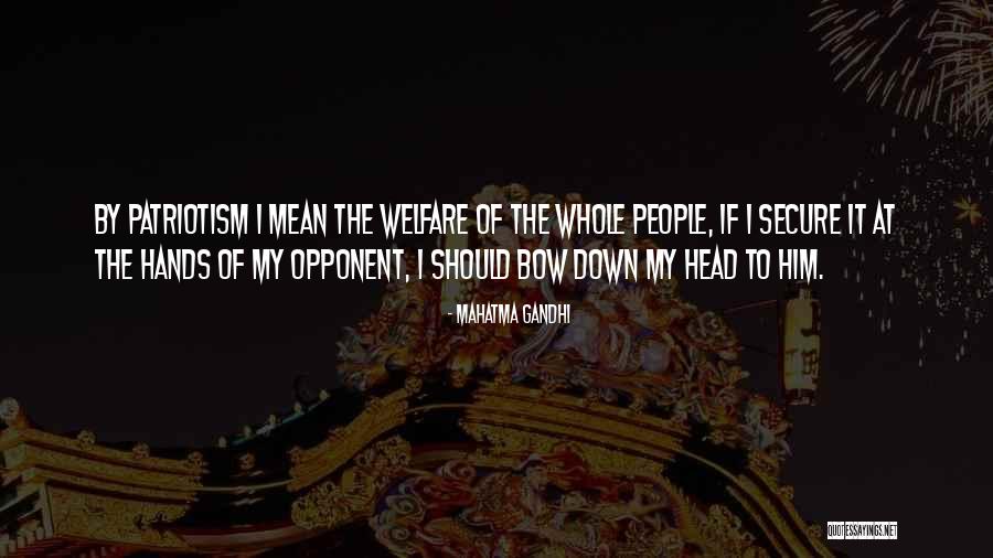 Bow My Head Quotes By Mahatma Gandhi