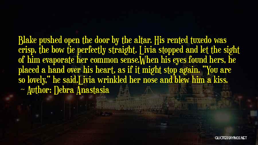 Bow Tie Quotes By Debra Anastasia