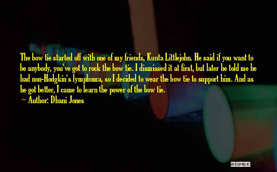 Bow Tie Quotes By Dhani Jones