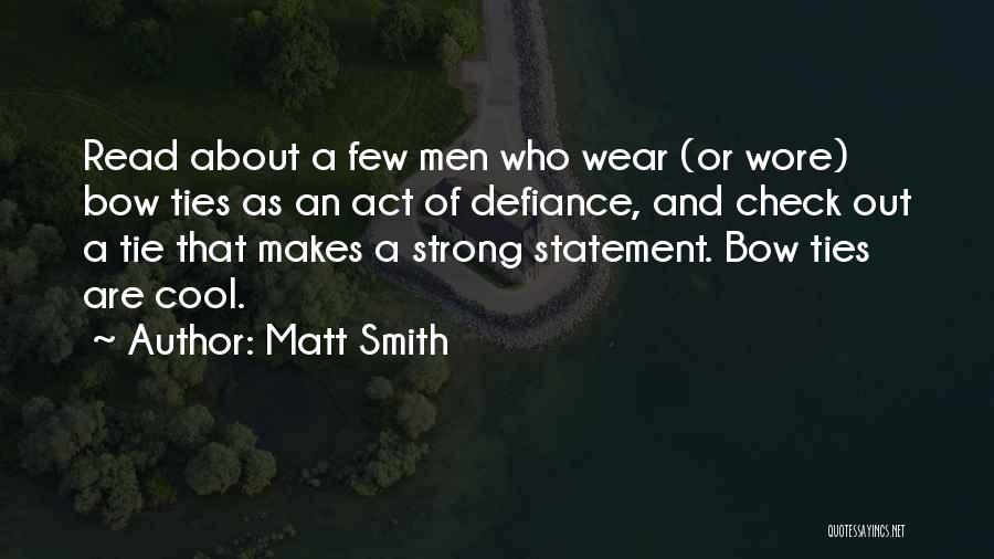 Bow Tie Quotes By Matt Smith