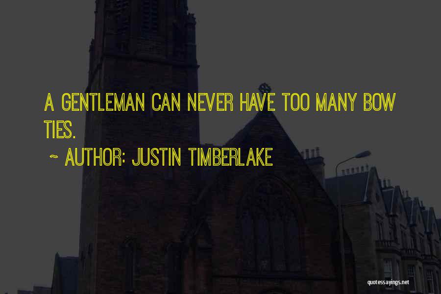 Bow Ties Quotes By Justin Timberlake