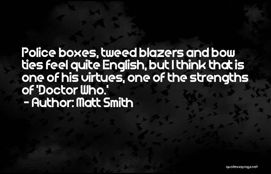 Bow Ties Quotes By Matt Smith