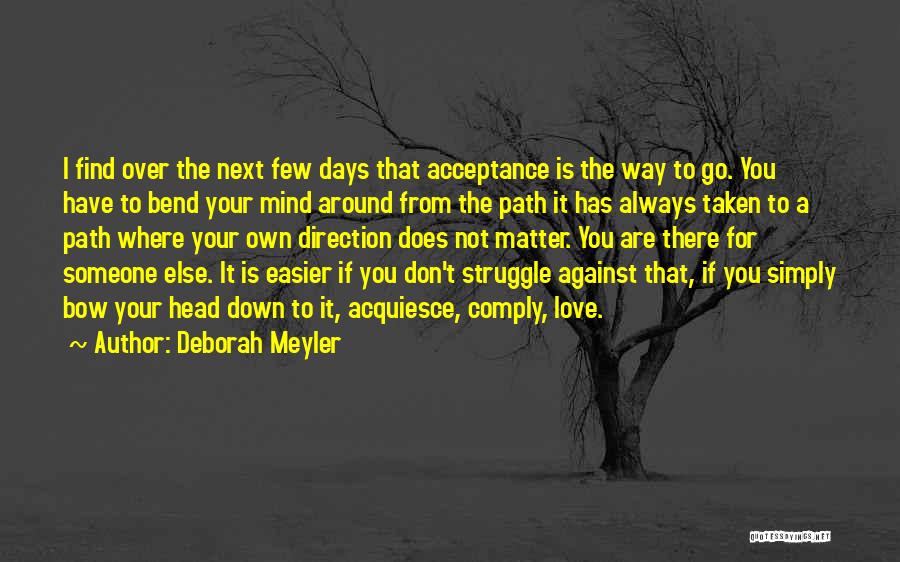 Bow Your Head Quotes By Deborah Meyler