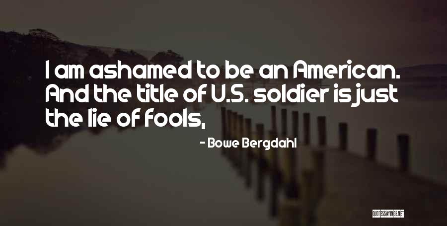 Bowe Quotes By Bowe Bergdahl Bowe Quotes By Bowe Bergdahl