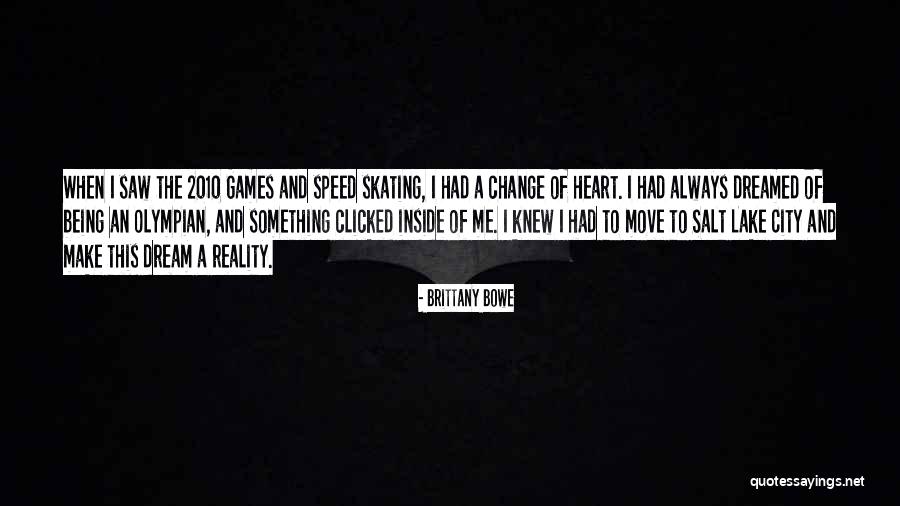 Bowe Quotes By Brittany Bowe Bowe Quotes By Brittany Bowe