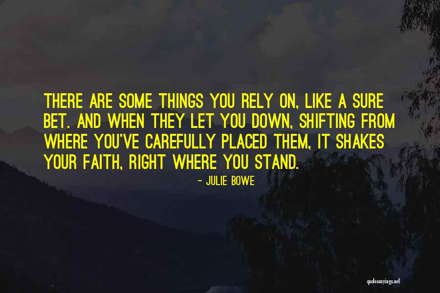 Bowe Quotes By Julie Bowe Bowe Quotes By Julie Bowe