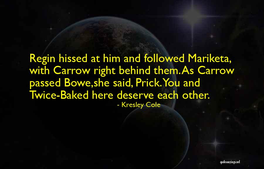 Bowe Quotes By Kresley Cole Bowe Quotes By Kresley Cole