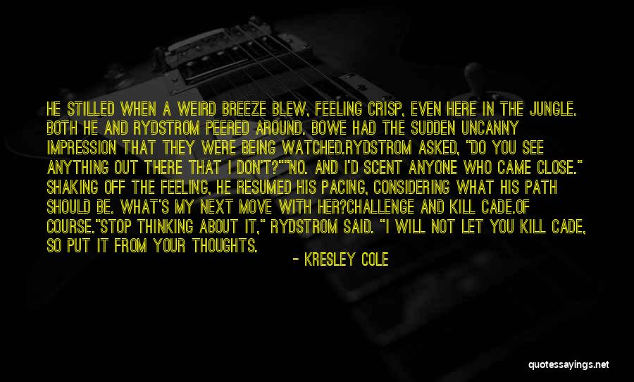 Bowe Quotes By Kresley Cole Bowe Quotes By Kresley Cole