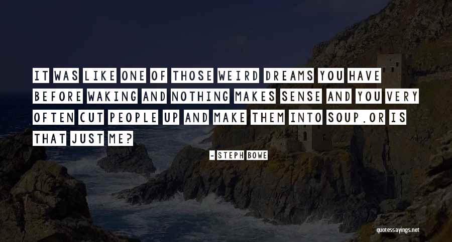 Bowe Quotes By Steph Bowe Bowe Quotes By Steph Bowe