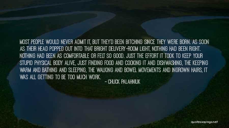 Bowel Movements Quotes By Chuck Palahniuk