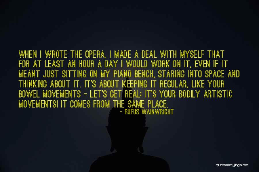 Bowel Movements Quotes By Rufus Wainwright Bowel Movements Quotes By Rufus Wainwright