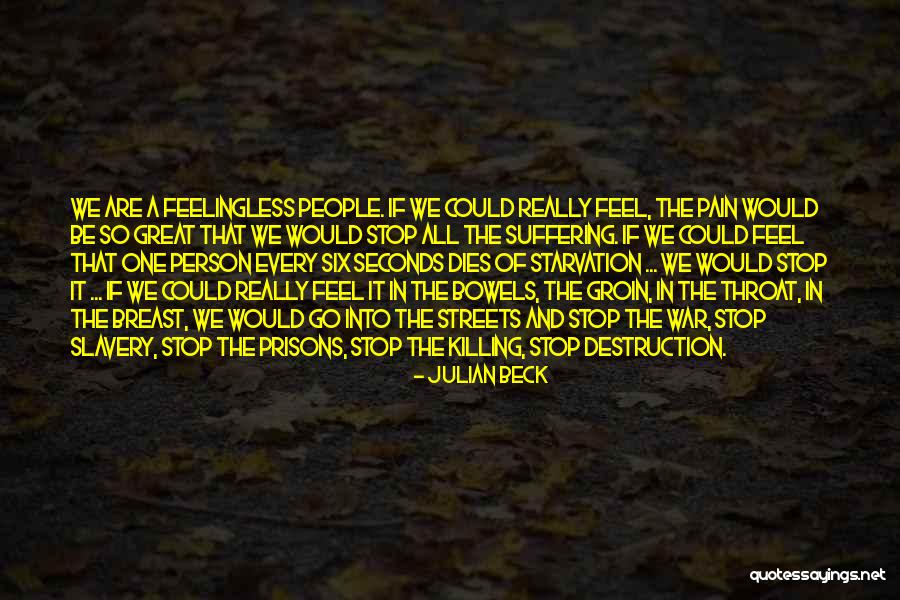 Bowels Quotes By Julian Beck Bowels Quotes By Julian Beck