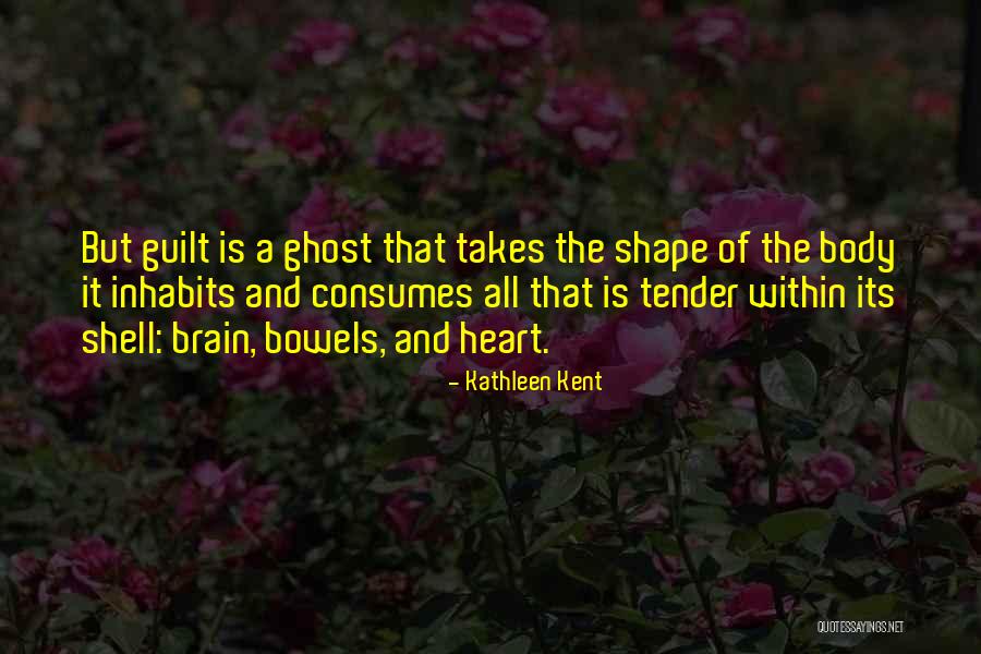 Bowels Quotes By Kathleen Kent Bowels Quotes By Kathleen Kent