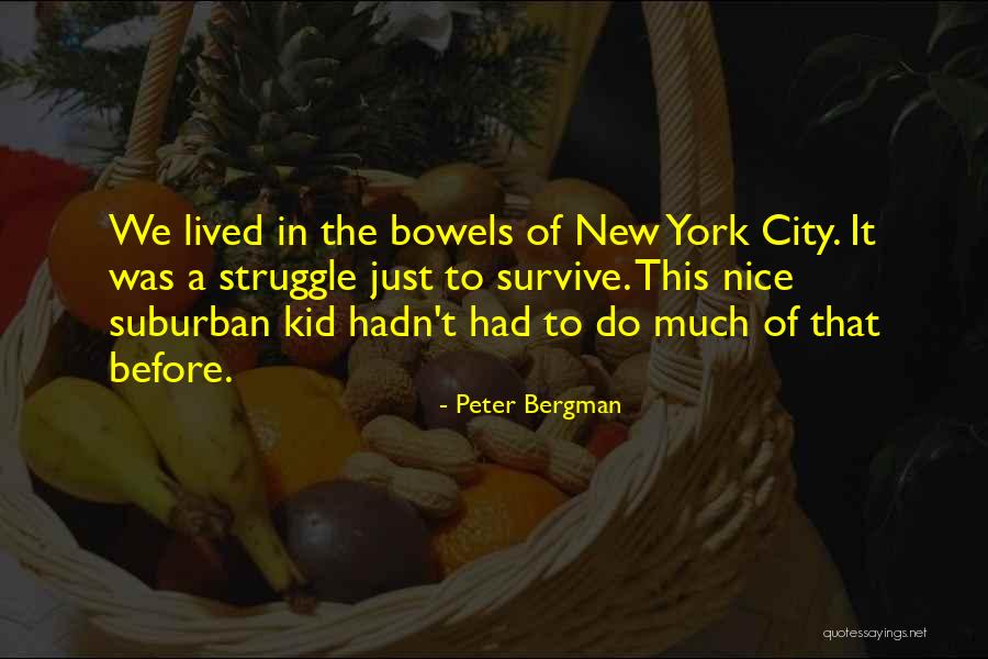 Bowels Quotes By Peter Bergman Bowels Quotes By Peter Bergman