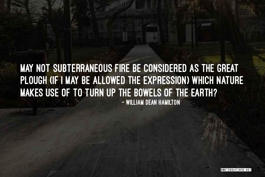 Bowels Quotes By William Dean Hamilton Bowels Quotes By William Dean Hamilton