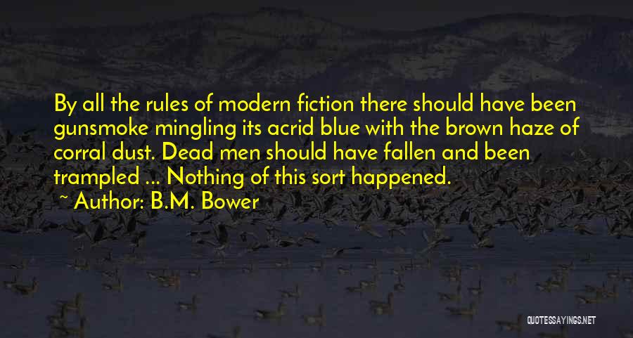 Bower Quotes By B.M. Bower