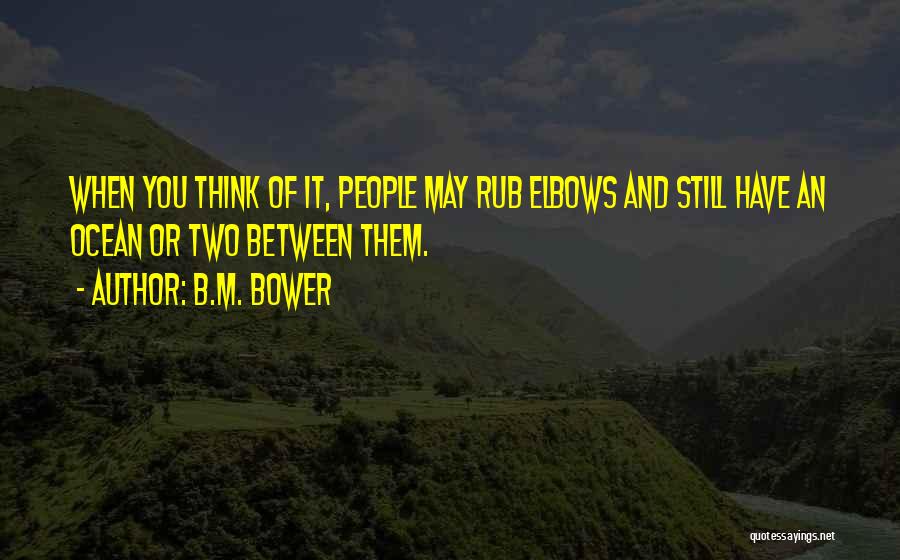 Bower Quotes By B.M. Bower