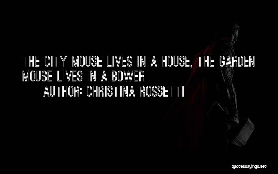 Bower Quotes By Christina Rossetti