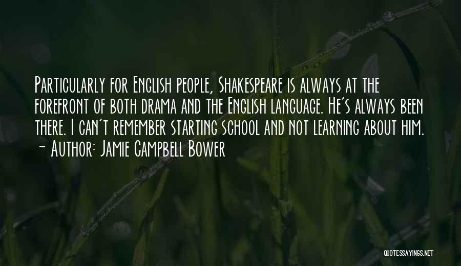 Bower Quotes By Jamie Campbell Bower