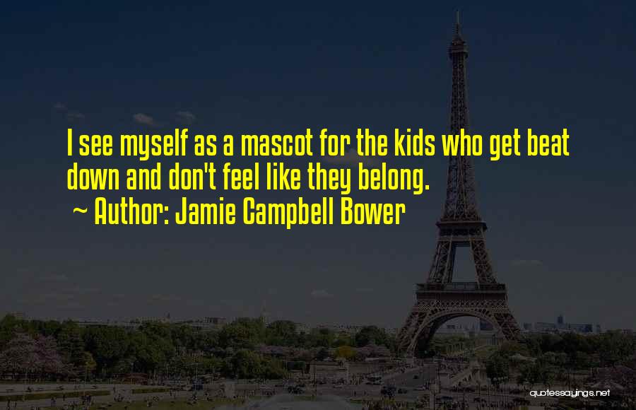 Bower Quotes By Jamie Campbell Bower