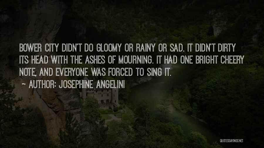 Bower Quotes By Josephine Angelini