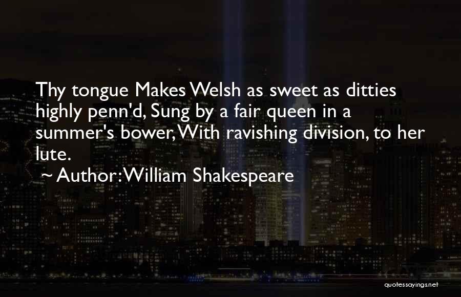 Bower Quotes By William Shakespeare