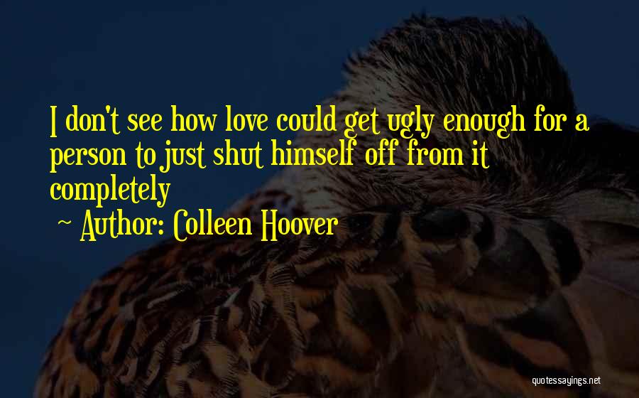Bowers Gang Incorrect Quotes By Colleen Hoover