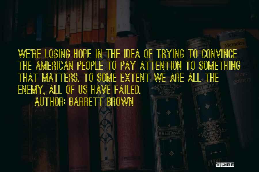 Bowers V Hardwick Quotes By Barrett Brown