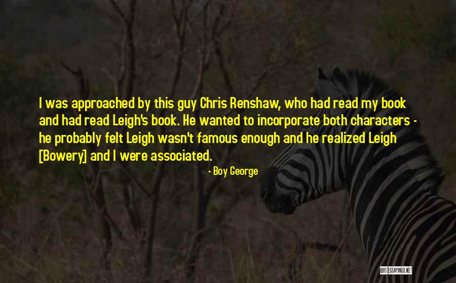 Bowery Quotes By Boy George Bowery Quotes By Boy George